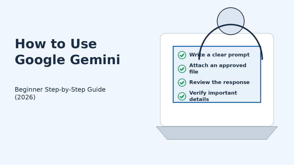 How to Use Google Gemini: Beginner Step-by-Step Guide (2026)